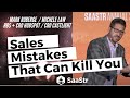 Sales Mistakes that Can Kill Your SaaS Business & How to Avoid Them