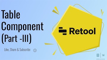 Table Component - III  | Retool Tutorial for Beginners to Advanced