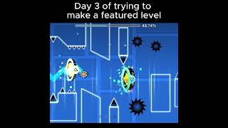 Day 3 || #geometrydash  #level  #gd  #featured  #creator  #editor  #hard  #series