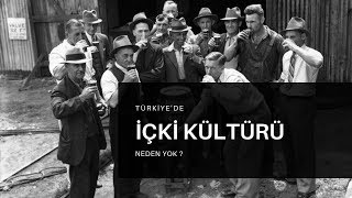 TURKİYE'DE İÇKİ KÜLTÜRÜ NEDEN YOK! İÇKİ KÜLTÜRÜ NEDİR?