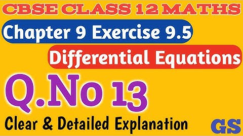 Chapter 9 - Exercise 9.5 (Q.No 13) Differential Equations | CBSE Class 12th Maths in Tamil - NCERT