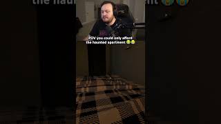 Pov You Could Only Afford The Haunted Apartment