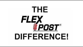 The FlexPost Difference!