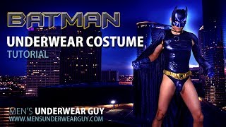 Batman Underwear Costume Tutorial by Men's Underwear Guy
