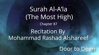 Surah Al-A'la (The Most High) Mohammad Rashad Alshareef  Quran Recitation
