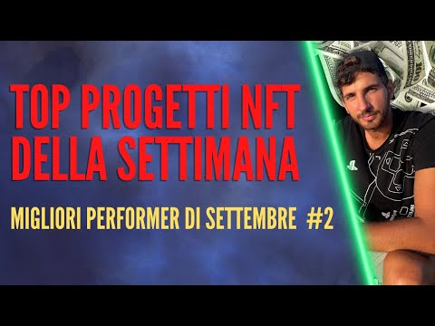 I MIGLIORI PROGETTI NFT di SETTEBRE | I Top Performer della Settimana (#2)