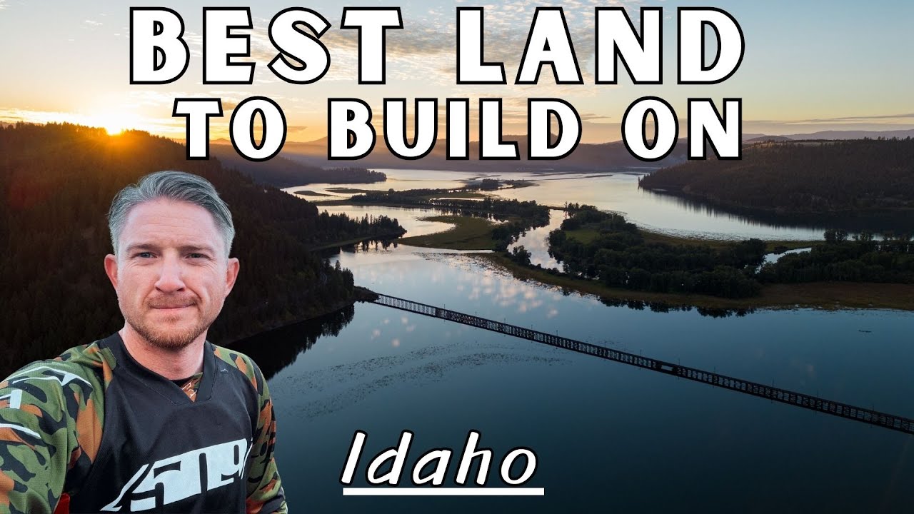 The 4 Best Types of Land to Build On in Idaho (And 1 You Should Avoid)