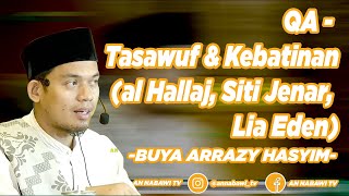 Tasawuf & Kebatinan (al Hallaj, Siti Jenar, Lia Eden) - HakikatTasawufA5 II Buya Arrazy Hasyim