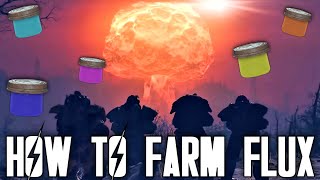 Fallout 76 - How to Farm Flux Quick and Easy!!