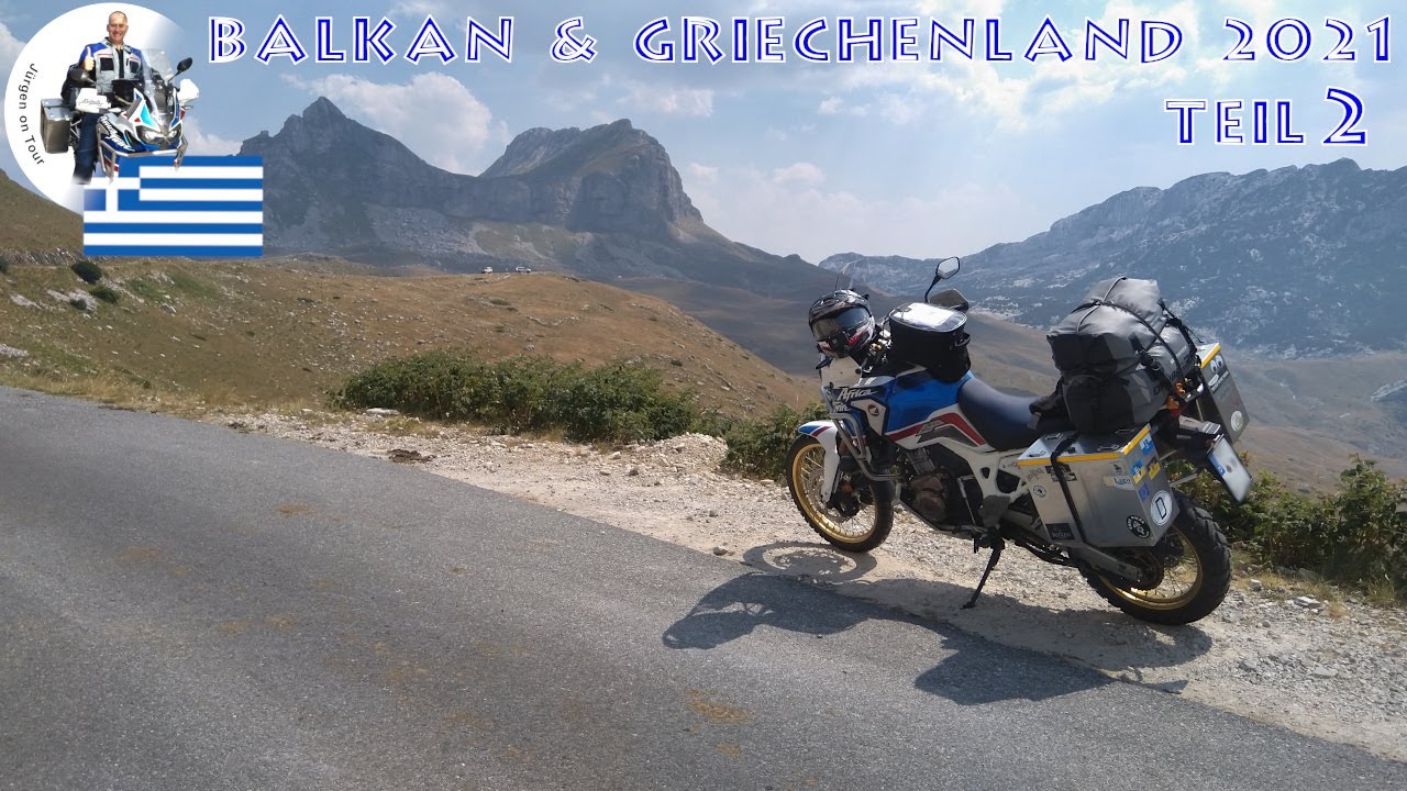Motorradreise 2021 Teil 2: über den Balkan nach Griechenland
