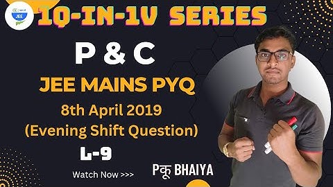#jee 1Q-iN-1V SERIES| P & C |L-9|JEE Mains PYQ🔥