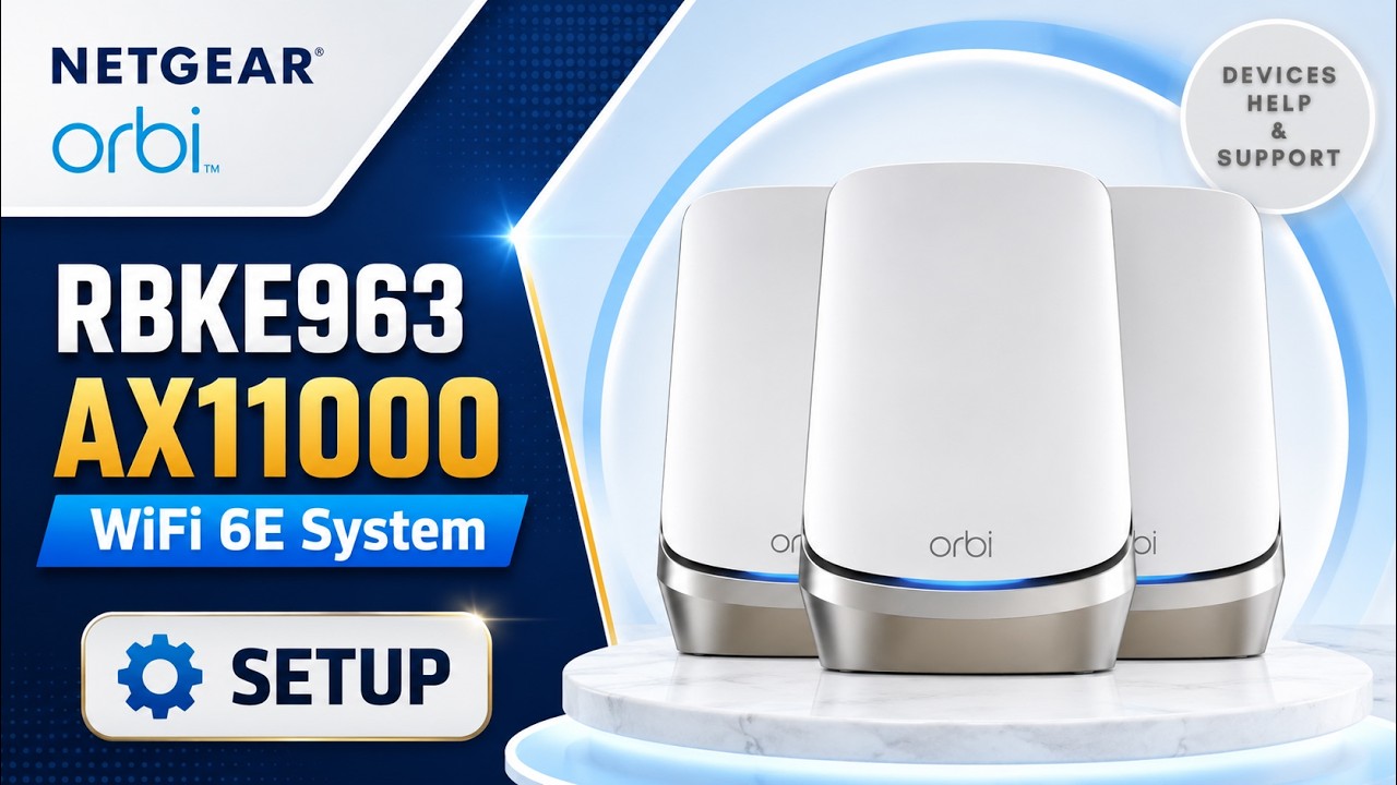 How to Set Up NETGEAR Orbi RBKE963 AX11000 WiFi 6E Mesh System