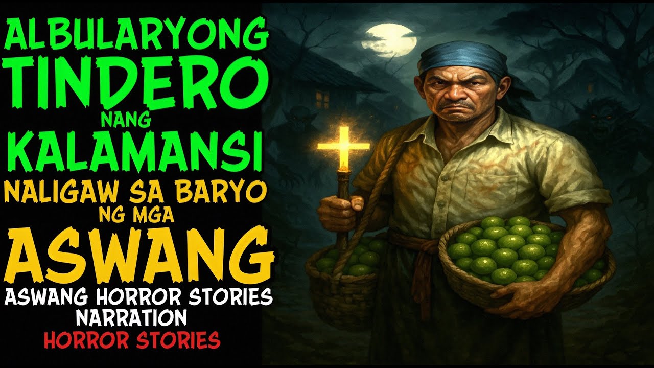 ALBULARYONG TINDERO NG KALAMANSI NALIGAW SA BARYO NG MGA ASWANG | Aswang True Story