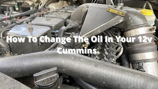 How To Change The Oil In A 12v Cummins | 98' Dodge Ram 2500 12v