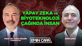 #CANLI Yapay Zeka ve Biyoteknoloji Çağında İnsan |   Prof. Dr. Ali Yağız Üresin & Emin Çapa