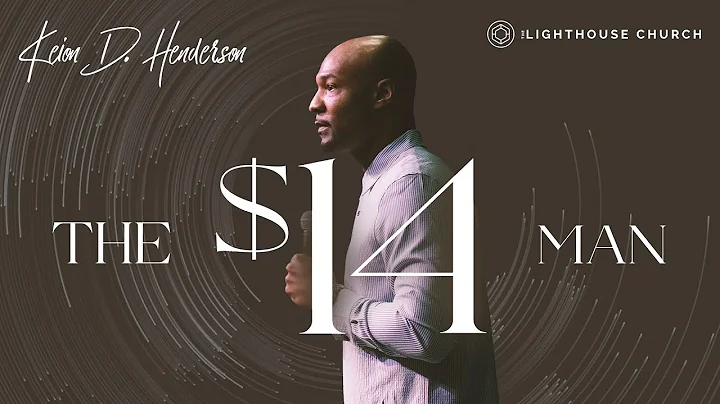 The $14 Dollar Man | Pastor Keion Henderson