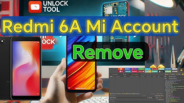 Redmi 6A Mi Account Removal Step-by-Step Unlock Tool Guide!How to Remove Mi Account on Redmi 6A |