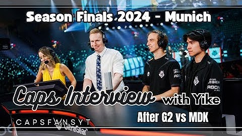 Caps PGL interview with Yike after G2 vs MDK - Season Finals 2024 - Munich