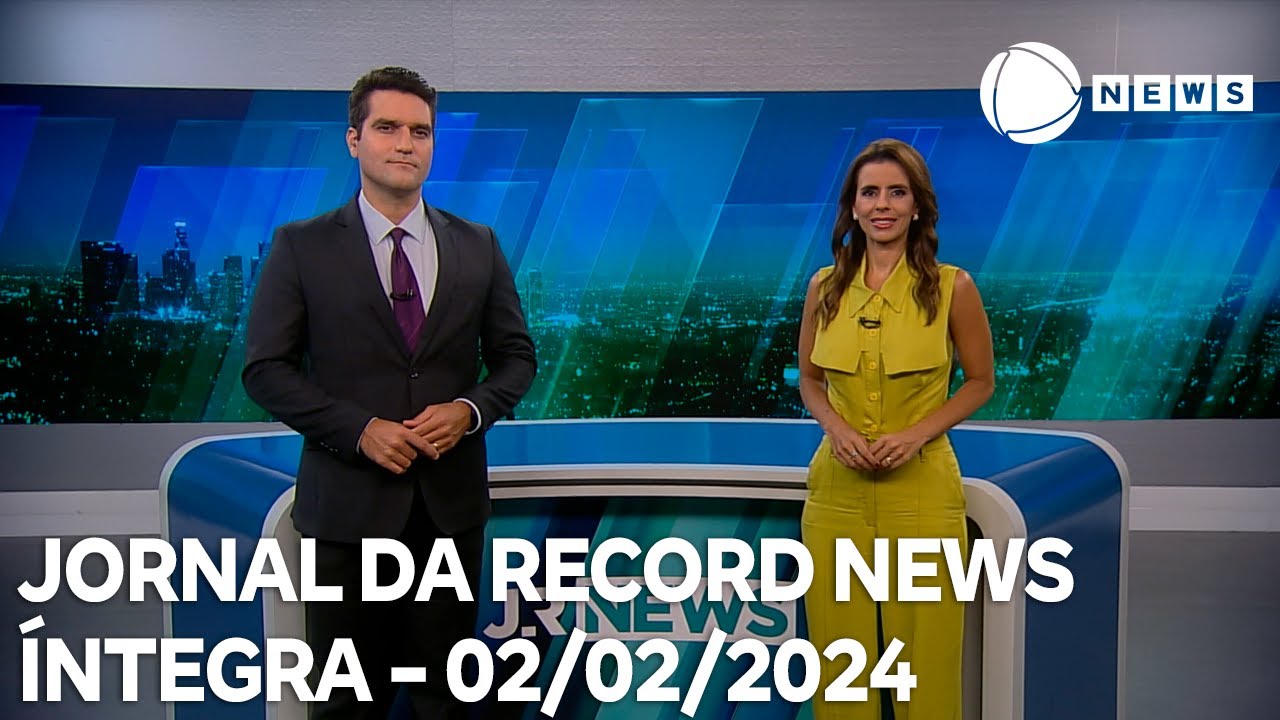 Jornal da Record News – 02/02/2024