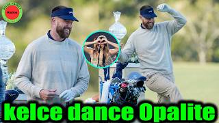 Travis Kelce danced Opalite of Fiancé Taylor Swift at the AT&T Pebble Beach Pro-A