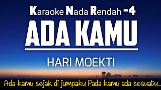 Ada Kamu - Hari Moekti Karaoke Lower Key Nada Rendah -4‼️