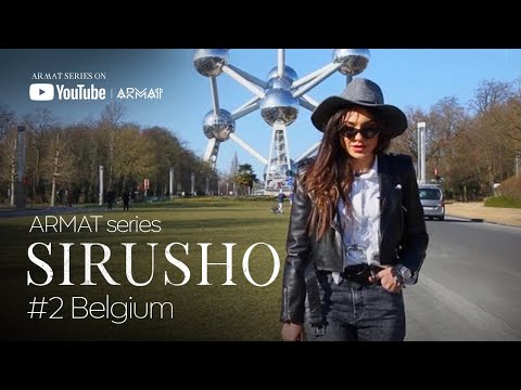 Sirusho - ARMAT series | #2 Belgium
