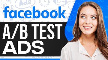 How To A/B Test Facebook Ads 2025 (Step-By-Step For Beginners)