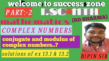 I.SC MATHS#RD SHARMA SOLUTIONS OF COMPLEX NUMBERS EX13.1&13.2 & PROPERTY OF COMPLEX NUMBERS#Bipinsir