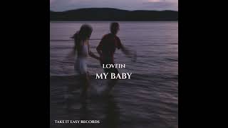 LOVEIN - My Baby (Original Mix)