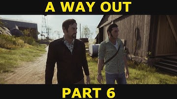 A way out gameplay walkthrough - The farm - Part 6