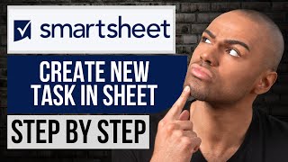 How to Create New Task in Sheet on Smartsheet — Step by Step Smartsheet Tutorial