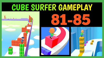 Cube Surfer All levels | 81- 85 | GAMEPLAY WALKTHROUGH | (ANDROID & IOS) HRAX GAMING