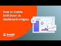How to Enable Drill Down in Dashboard Widgets