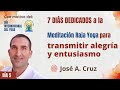 Meditación y conferencia: “Raja Yoga para transmitir alegría y entusiasmo”,  con José A. Cruz