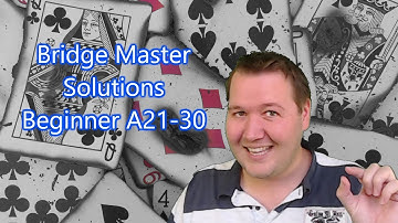 Bridge Master Solutions - Beginner Level 1 A21-30