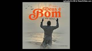 Mr Bow-O meu Deus é bom [Audio MP3]