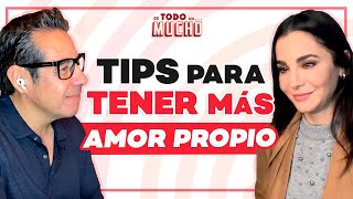 AUMENTA tu AMOR PROPIO | De Todo Un Mucho con Martha Higareda y Yordi Rosado