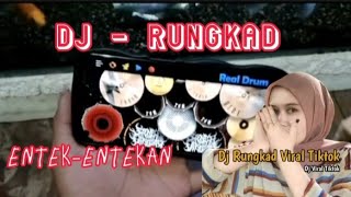 DJ tiktok viral - RUNGKAD entek-entekan cover real drum asyikan pikiranmu