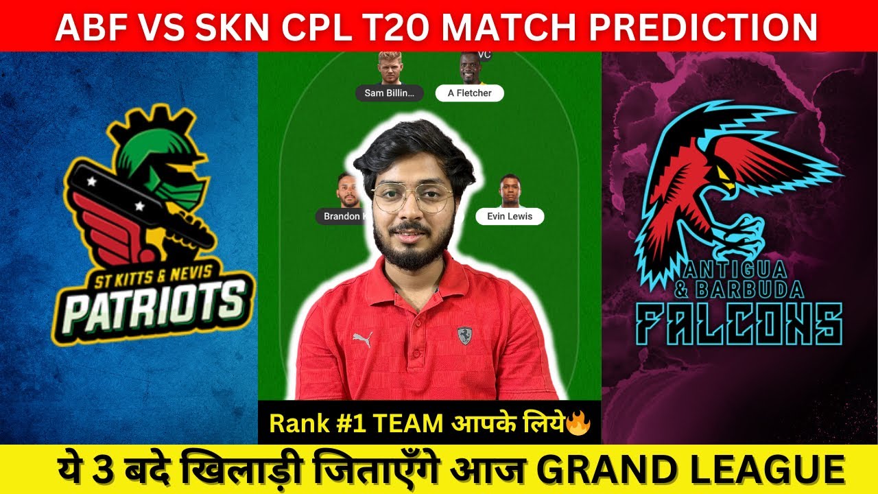ABF vs SKN Dream11 Prediction, ABF vs SKN Dream11 Team, CPL First Match Prediction,