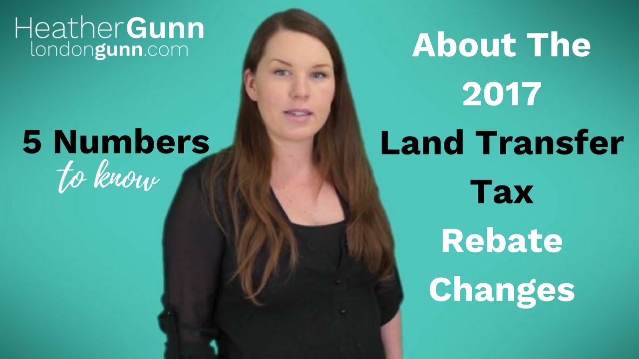 5-numbers-to-know-about-the-2017-land-transfer-tax-rebate-changes-youtube