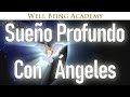 🔴Sueño profundo con ángeles 24/7