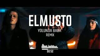 ELMUSTO-YOLUNDA BABA (REMİX) #tiktok #remix
