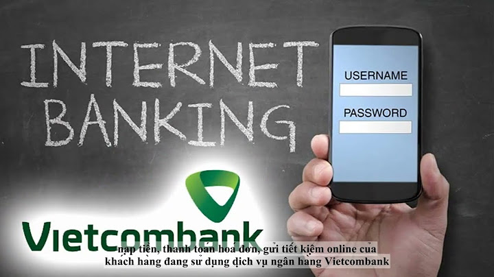 Yêu cầu khi cài mật khẩu.internet banking là gì