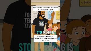 Go To The Principal ISN'T Management | Correcting Real New Teacher Mistakes | Part 83