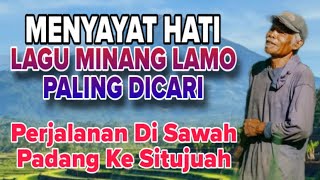 HEARTBREAKING❗️MOST SOUGHT-AFTER CLASSIC MINANG SONG 2026 - JOURNEY FROM SAWAH PADANG TO SITUJUAH