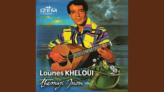 Video thumbnail of "Kheloui Lounas - Zrigh udmim"