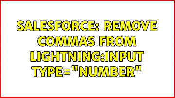 Salesforce: Remove commas from lightning:input type="Number" (2 Solutions!!)