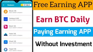 BTC Earning APP | Bitcoin New Paying APP | Coinbase Paytm PayPal Earning APP Without Investment screenshot 2