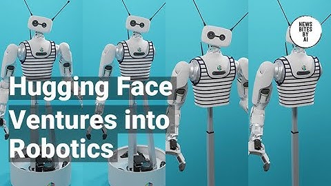 Hugging Face Acquires Humanoid Robotics Startup