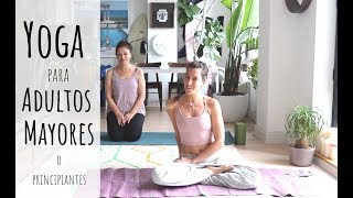 Yoga Para Adultos Mayores Y Principiantes - YouTube